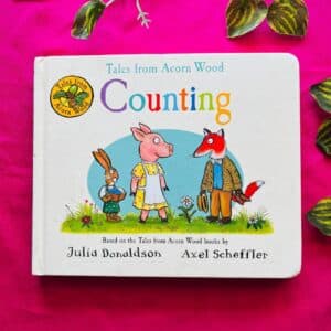 Tales From Acron Wood Counting By Julia Donaldson: Board Book