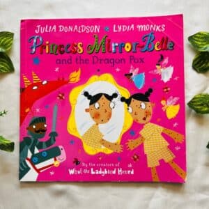 Princess Mirror-Belle And the Dragon Pox By Julia Donaldson: Picture Story Book