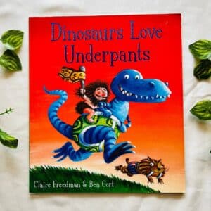 Dinosaurs Love Underpants: Picture Story Book