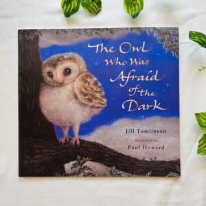 The Owl Who Was Afraid of the Dark: Picture Story Book