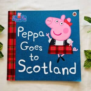 Peppa Pig Goes to Scotland: Picture Story Book