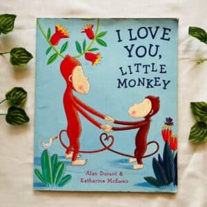 I Love You, Little Monkey: Picture Story Book