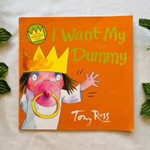 I Want My Dummy: Picture Story Book