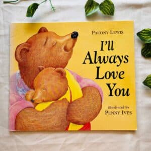 I'll Always Love You: Picture Story Book