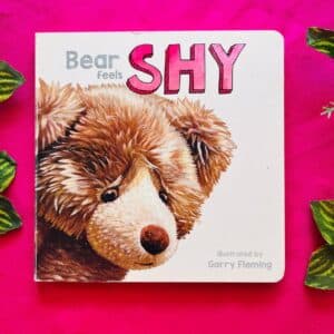 Bear Feels Shy: Board Book