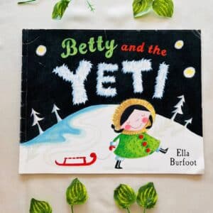 Betty and the Yeti: Picture Story Book