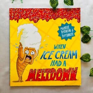 When Ice Cream Had a Meltdown: Picture Story Book