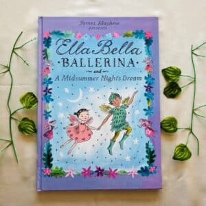 Ella Bella Ballerina and A Midsummer Night's Dream