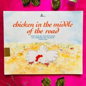 Chicken in the Middle of the Road: Picture Story Book