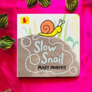 Slow Snail: Board Book