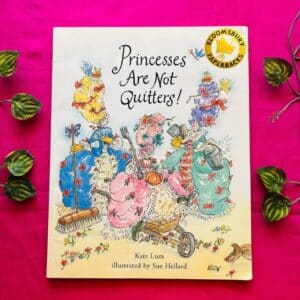 Princesses Are Not Quitters!