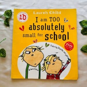 I am Too Absolutely Small for School: Picture Story Book