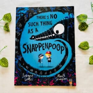 There's No Such Thing As a Snapenpoop: Picture Story Book