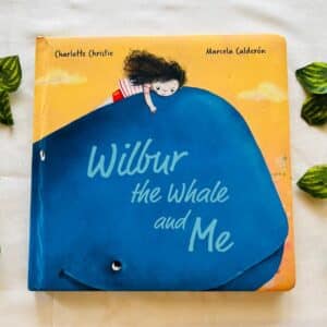 Wilbur The Whale And Me: Board Book