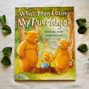 Who's Been Eating My Porridge? Picture Story Book