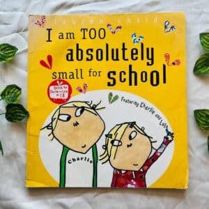 Iam Too Absolutely Small For School