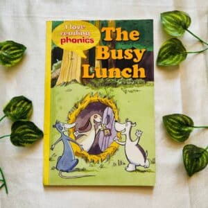 I Love Reading Phonics: The Busy Lunch