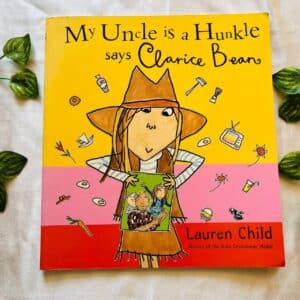 My Uncle is a Hunkle Says Clarice Bean: Picture Story Book