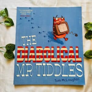 The Diabolical Mr Tiddles: Picture Story Book