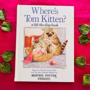 Where's Tom Kitten? a Lift-the-Flap Book