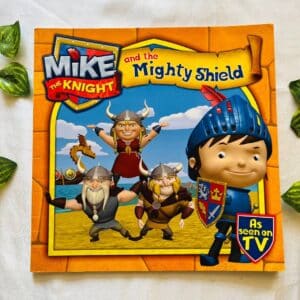 Mike the Knight and the Mighty Shield: Picture Story Book