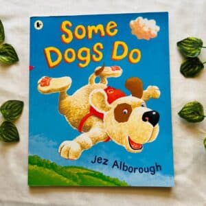 Some Dogs Do: Picture Story Book