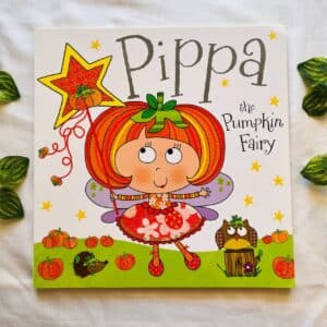 Pippa the Pumpkin Fairy: Picture Story Book