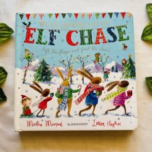 We're Going on an Elf Chase: Lift the Flap Board Book