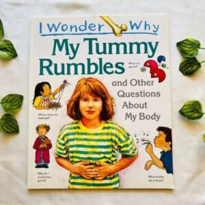 I Wonder Why My Tummy Rumbles