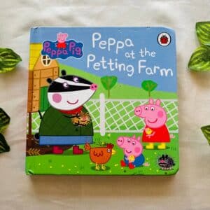 Peppa Pig: Peppa at the Petting Farm Board Book