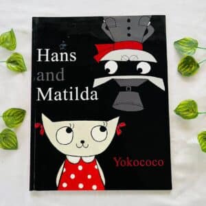 Hans and Matilda: Picture Story Book
