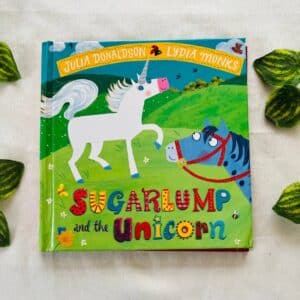 Sugarlump and the Unicorn By Julia Donaldson