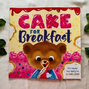 Cake For Breakfast: Picture Story Book