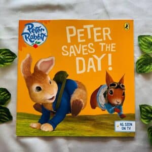 Peter Rabbit: Peter Saves The Day