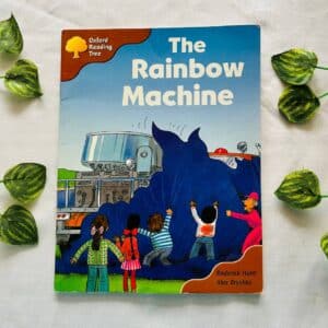 Oxford Reading Tree: The Rainbow Machine