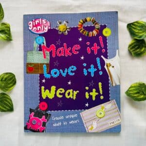 Make It! Love It! Wear It!