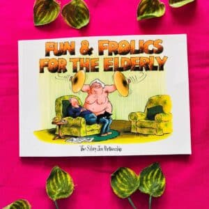 Fun & Frolics For The Elderly