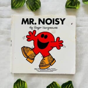 Mr. Noisy