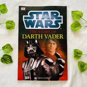 Star Wars: The Story Of Darth Vader