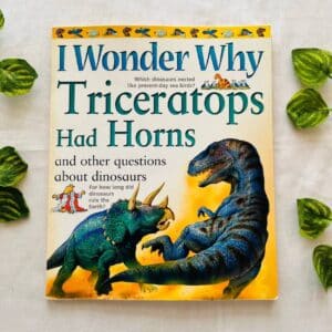 I Wonder Why Triceratops Had Horns