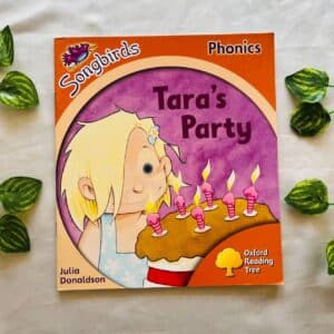 Oxford Reading Tree: Tara's Party By Julia Donaldson