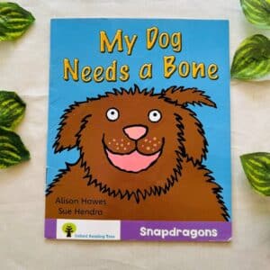 Oxford Reading Tree: My Dog Needs a Bone