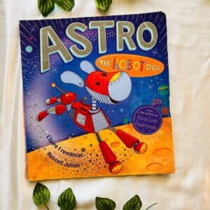 Astro the Robot Dog: Picture Story Book