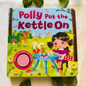 Polly Put the Kettle On: Sound Book