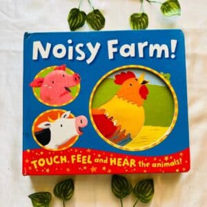 Noisy Farm! Touch, Feel and Hear the Animals! Sound Book