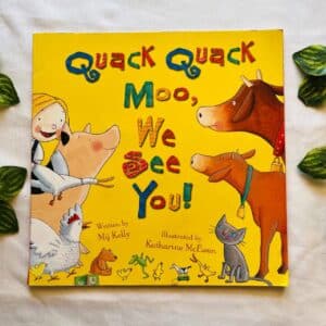 Quack Quack Moo, We See You! Picture Story Book