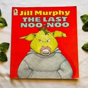 The Last Noo-Noo: Picture Story Book