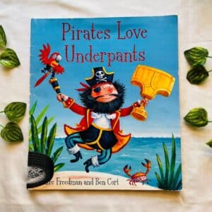 Pirates Love Underpants: Picture Story Book