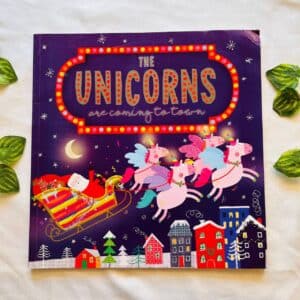The Unicorns are Coming to Town: Picture Story Book