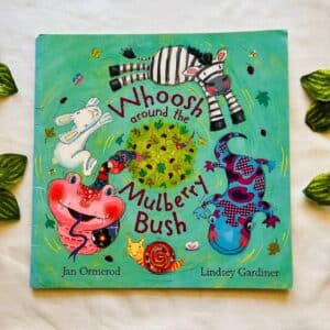 Whoosh Around the Mulberry Bush: Picture Story Book